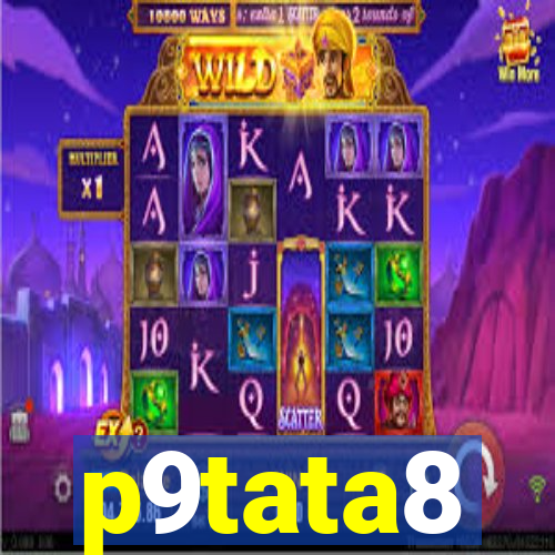 p9tata8