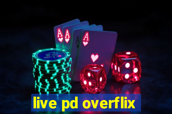 live pd overflix