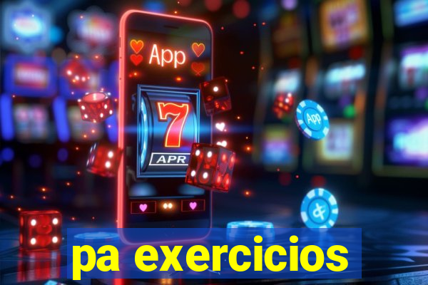 pa exercicios