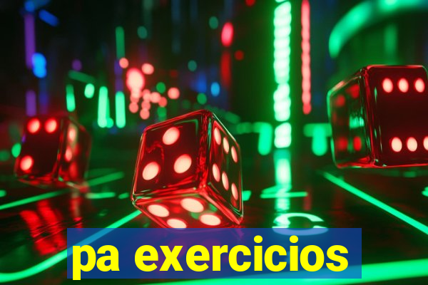 pa exercicios