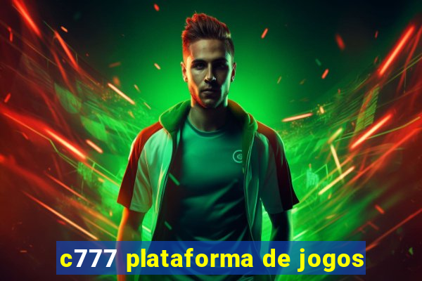 c777 plataforma de jogos