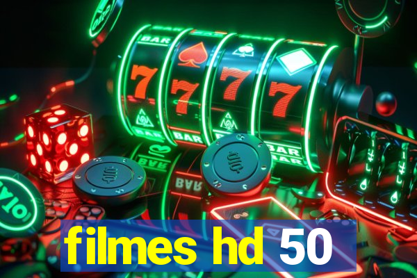 filmes hd 50