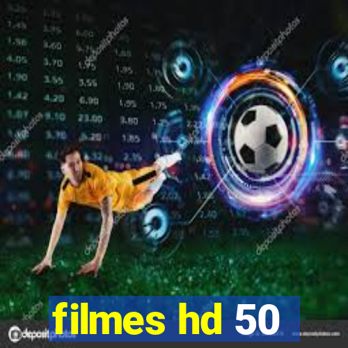 filmes hd 50