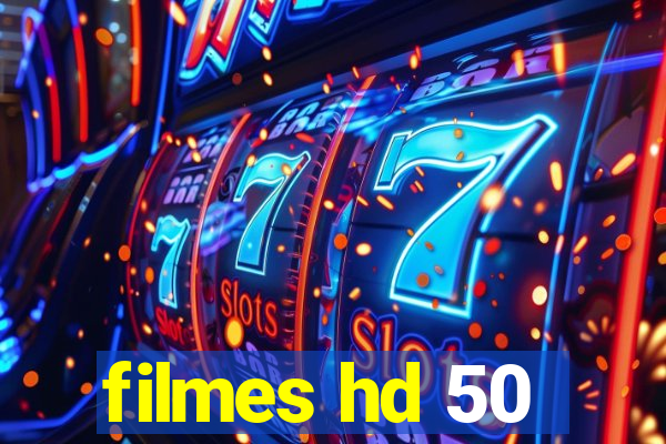 filmes hd 50