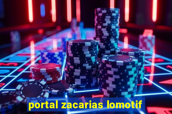 portal zacarias lomotif