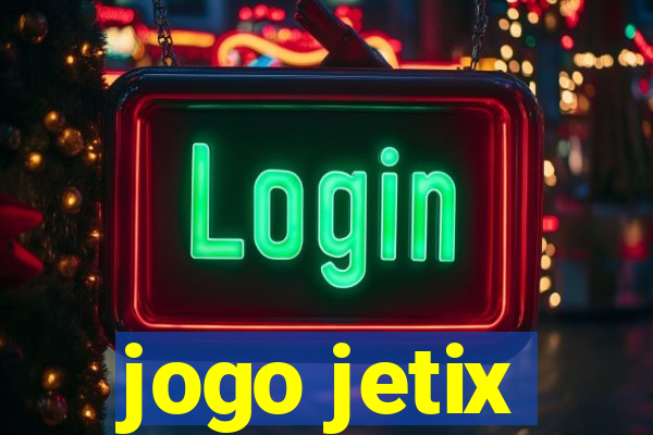 jogo jetix