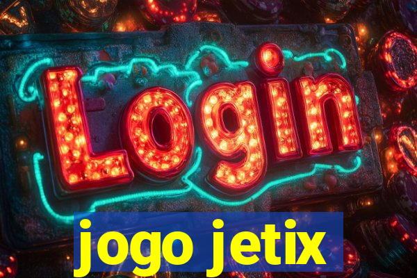 jogo jetix