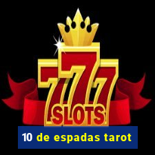 10 de espadas tarot