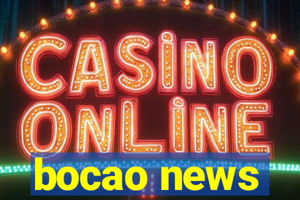 bocao news