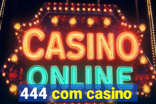 444 com casino