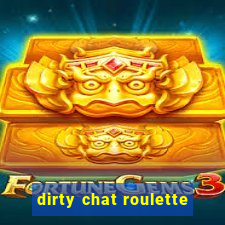 dirty chat roulette