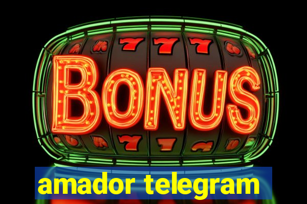 amador telegram
