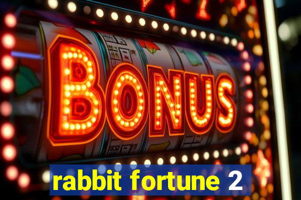 rabbit fortune 2