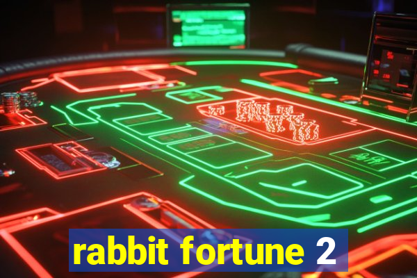 rabbit fortune 2