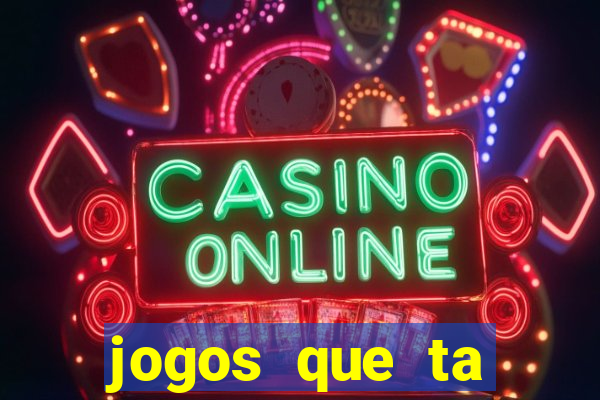 jogos que ta pagando dinheiro
