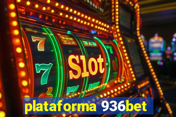 plataforma 936bet