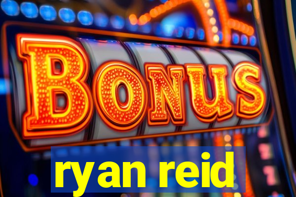 ryan reid