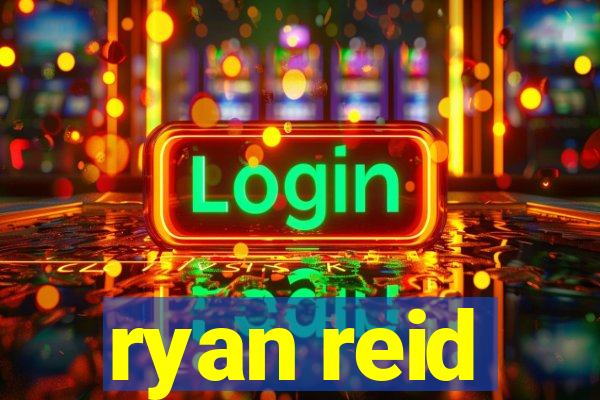 ryan reid