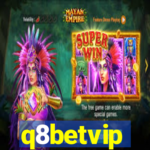 q8betvip