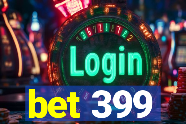 bet 399