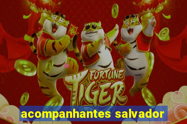 acompanhantes salvador