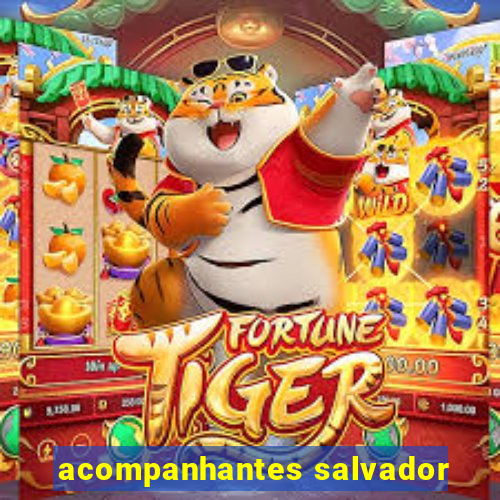 acompanhantes salvador