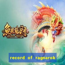 record of ragnarok 3 temporada