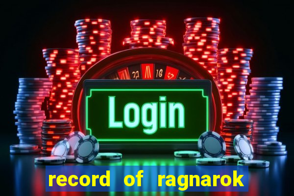 record of ragnarok 3 temporada