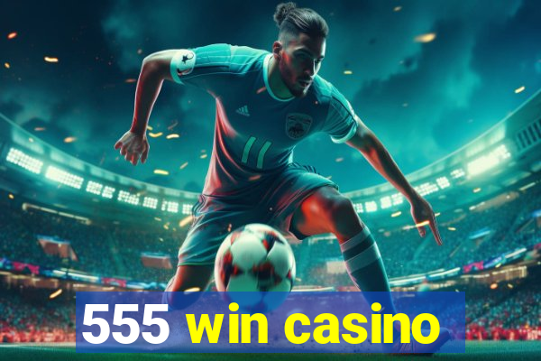 555 win casino