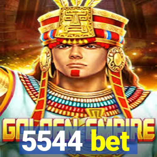 5544 bet