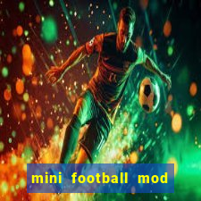 mini football mod apk (unlimited money and gems)