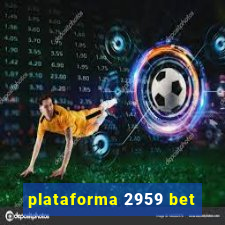 plataforma 2959 bet