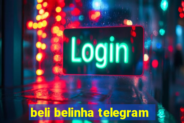 beli belinha telegram