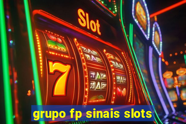 grupo fp sinais slots
