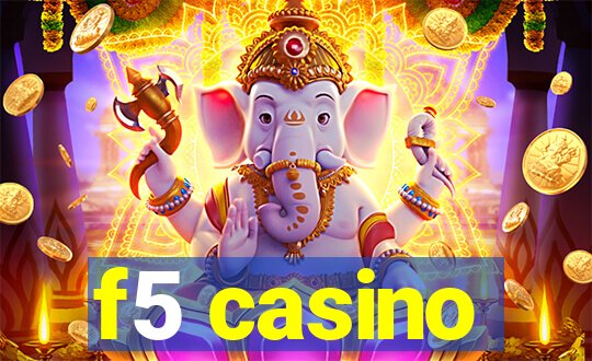 f5 casino