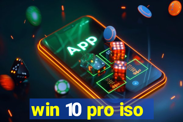 win 10 pro iso