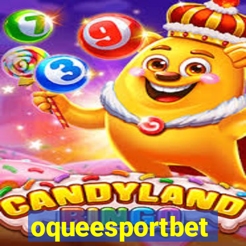 oqueesportbet