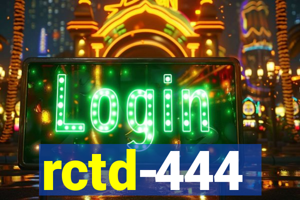 rctd-444
