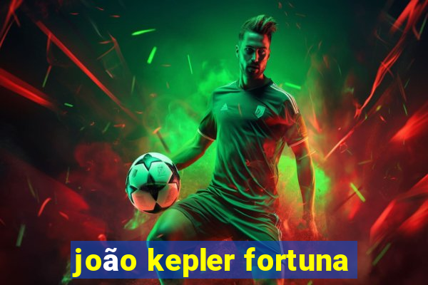 joão kepler fortuna