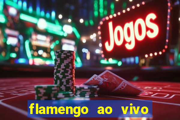 flamengo ao vivo multi tv