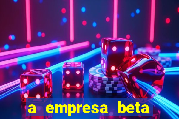 a empresa beta finalizou dezembro com 20 unidades
