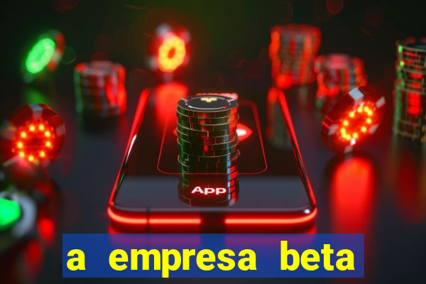 a empresa beta finalizou dezembro com 20 unidades