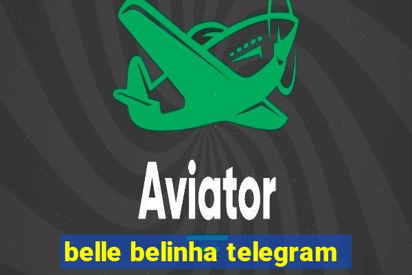 belle belinha telegram