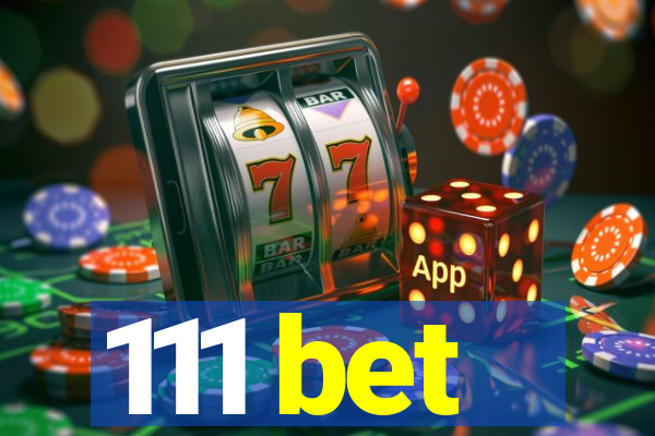 111 bet