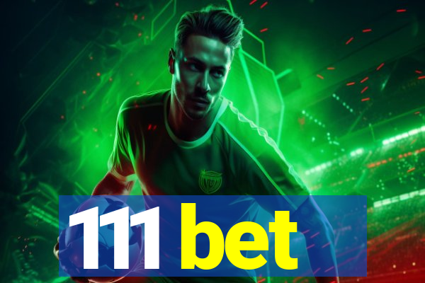 111 bet