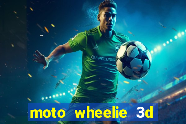moto wheelie 3d dinheiro infinito