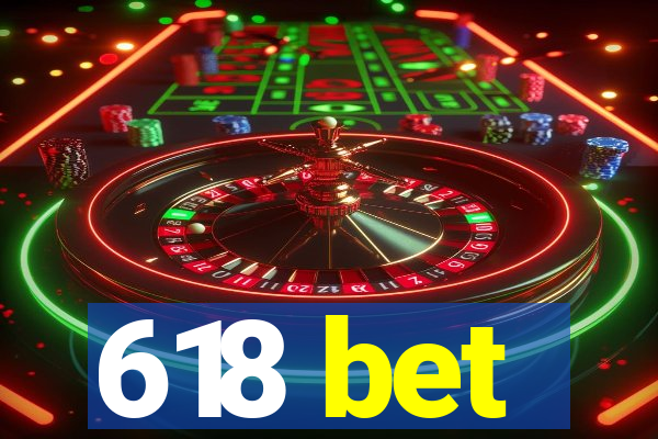 618 bet