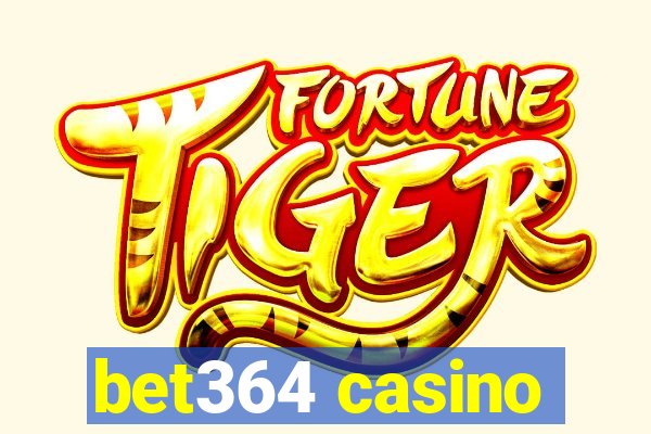 bet364 casino