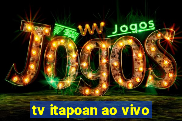tv itapoan ao vivo