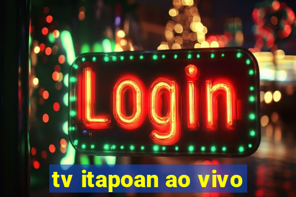 tv itapoan ao vivo